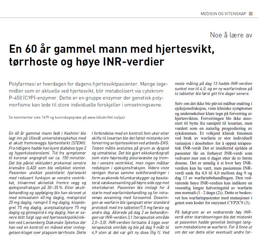 Kamal Z et al. Tidsskr Nor Legeforen 2008; 128: 1677-9.