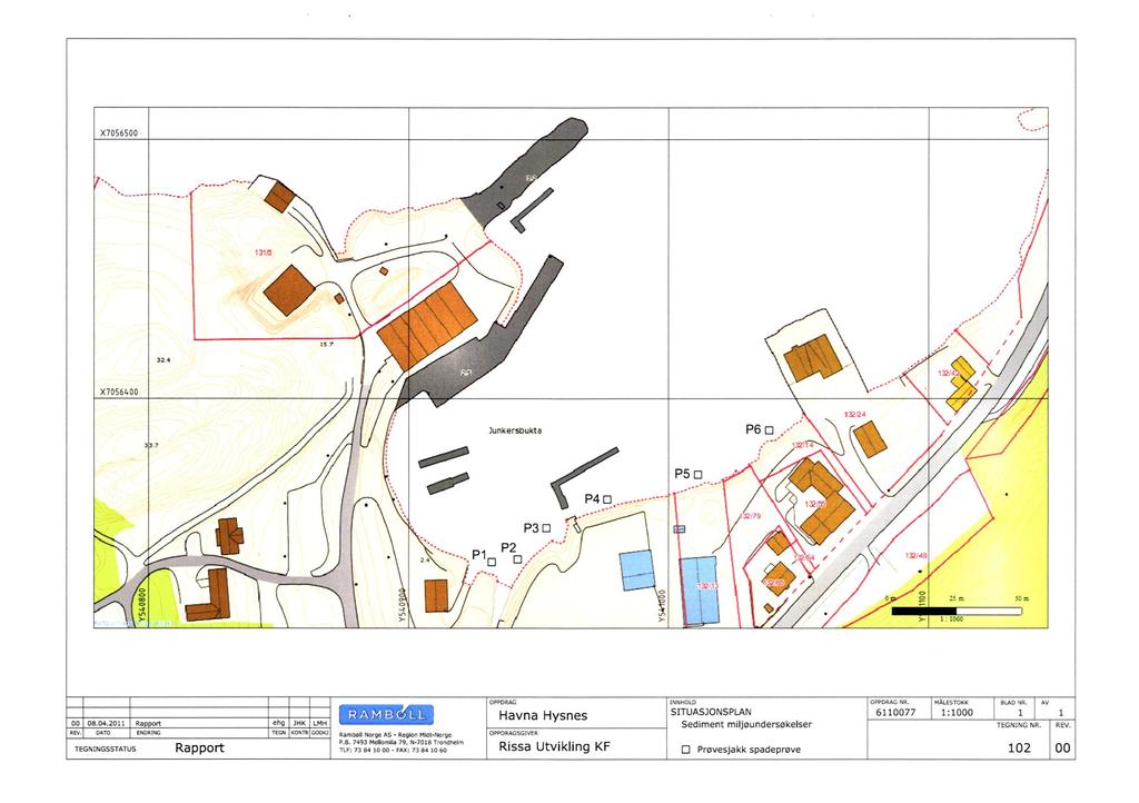 X7056500 131.b 15 7 32.4 / X7056400 I:- 24 Junkersbukta 3 7 o o 3-1 T22:" 00 08.04.2011 Rapport ehg 31-18 LMH REV, DATO ENDRING TEGN KO TR GODKJ Rarnooll Norge AS - Reglor Midt-No-ge P.B.