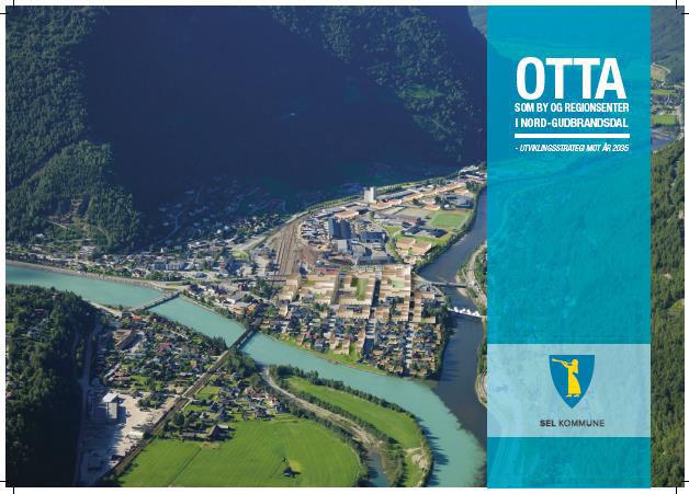 Strategidokument Otta som by og regionsenter i Nord-Gudbrandsdal- Utviklingsstrategi mot