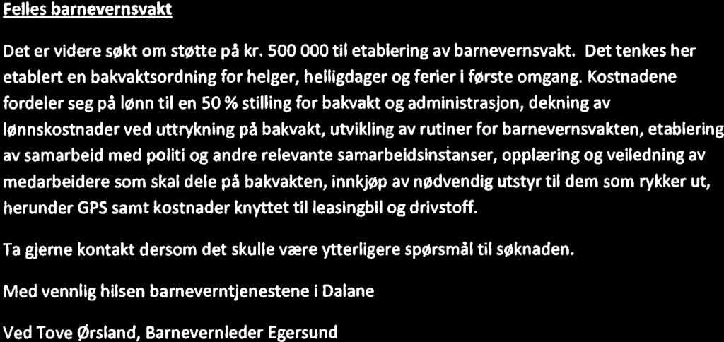 Kostnadene Denne utvdelsen er nødvendg for systematsk og fleksbelt arbed på tvers av fordeler seg på lønn tl en 50 % stllng for bakvakt og admnstrasjon, deknng.