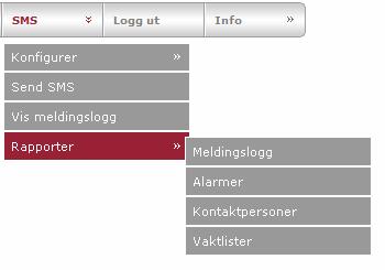 Del 2 - Tilleggsmoduler Side 68 av 80 Kap 4 - SMS - Alarmtjeneste Ved å føre musepeker over Rapporter vil en ny undermeny komme til syne.