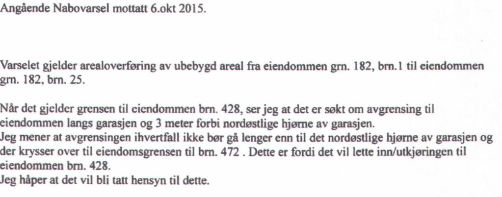 SAKSUTREDNING/BEGRUNNELSE FOR VEDTAKET: Planstatus: Den omsøkte parsellen er regulert som eksisterende