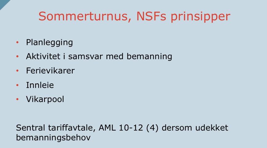 Planlegging Planleggingen av ferieavviklingen bør starte i god tid. Arbeidsgiver og arbeidstaker har en gjensidig rett og plikt til å drøfte ferieavviklingen, jf. ferieloven 6.