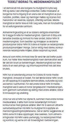 NRks selvstendige ansvar for å bidra til mediemangfoldet NRK vil bidra med tematisk mangfold og bredde