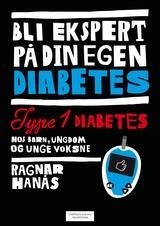 ANBEFALT LITTERATUR Ragnar Hanås, 2011 «Bli ekspert på din egen diabetes.