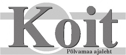 6 Arvamus Toimetaja Eve Salundi, eve@polvakoit.ee, tel 799 5692, 5333 9368 Koit 27.