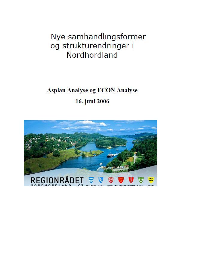 Status Region Nordhordland Rapport frå ECON analyser 2006, SWOT på Dagens struktur Samkommune Endra struktur.