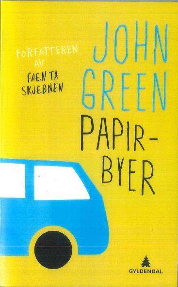 Tekst 1: John Green, Papirbyer, 2008