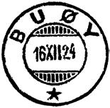 1883 i Kolvereid prestegjeld (Nærøy). Navnet skrevet BUØEN i poststedsfortegnelsen fra 1894 Navneendring til BUØY fra 01.10.1921 Poståpneriet 7955 BUØY ble nedlagt 01.01.1972 Stempel nr.