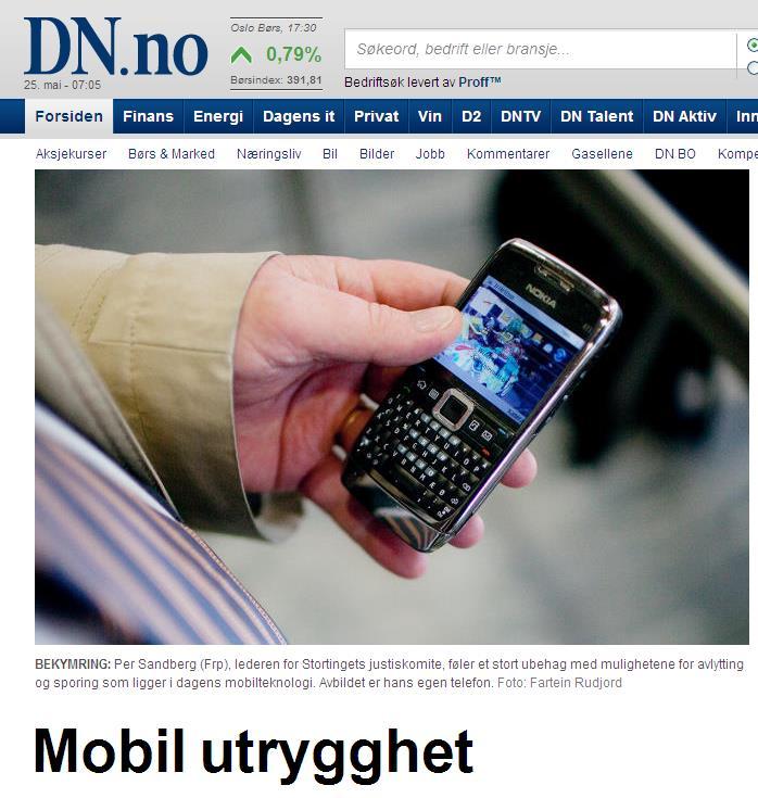 Avlytting av GSM mobiltelefon Klipp fra 25. mai 2012 Mobil utrygghet Justiskomiteens leder Per Sandberg (Frp) følte stort ubehag. Post- og Teletilsynets direktør Torstein Olsen ble skremt.