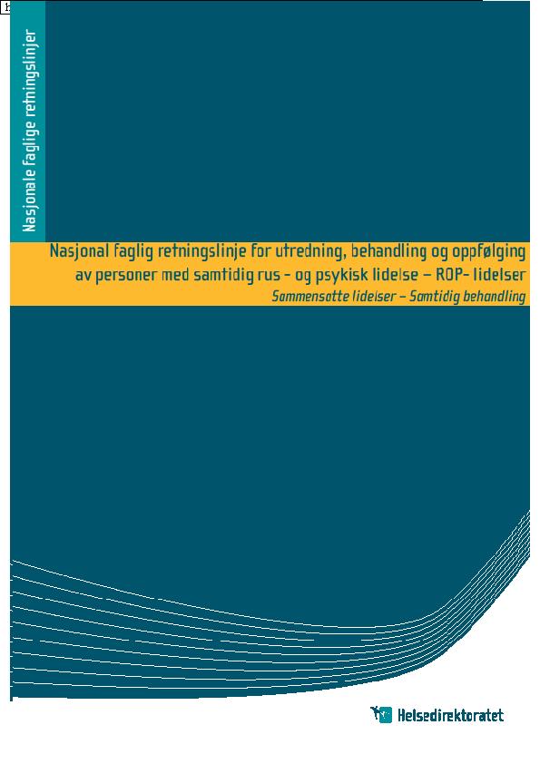 Pakkeforløp med retningslinjer som bakteppe Nasjonale faglige retningslinjer skal bidra til å sikre at helse- og omsorgstjenestene: har god