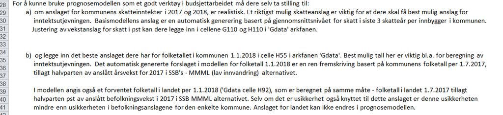 Modellbetingelser og forutsetninger Ligger dels i Inngang og Forutsetninger Inneholder