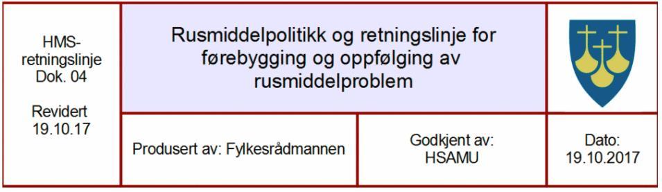 I retningslinja for førebygging og oppfølging av rusmiddelproblem nedanfor blir det gitt meir konkret informasjon om korleis Møre og Romsdal fylkeskommune arbeider for å førebygge og følgje opp