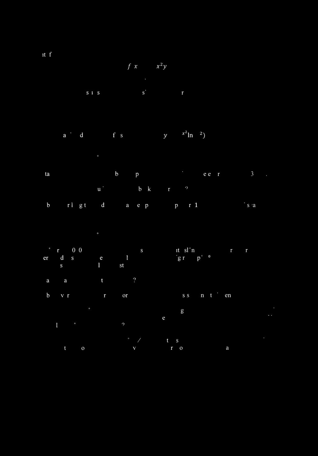 Oppgave 4 (begynn på et nytt ark) Gitt funksjonen f(x,y) = x2y 8x y Bestem de partielle deriverte av 1. og 2. orden Finn og klassifiser eventuelle stasjonære punkter.