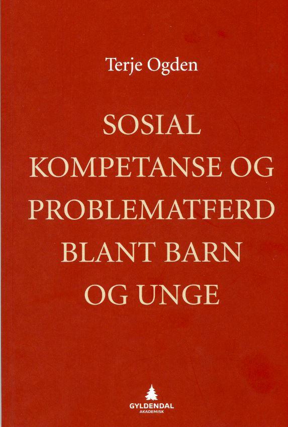 Sosial kompetanse blant barn og unge Sosial kompetanse handler om å integrere tenkning, følelser og atferd for å lykkes sosialt, Sosial kompetanse vil si at barn forstår og analyserer sosiale