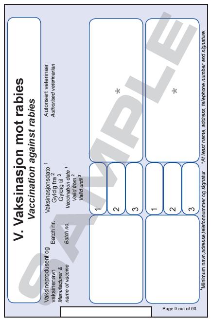 Side 9-13: Vaksinasjon mot rabies / Vaccination against rabies Kolonne nr. 1: Oppgi vaksineprodusent, vaksinenavn og batch nr.