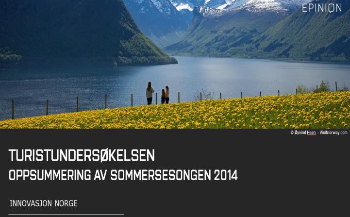 Hva gjør turistene i Nord-Norge? - turistundersøkelsen gir svar 2015 er det fjerde året undersøkelsen gjennomføres.