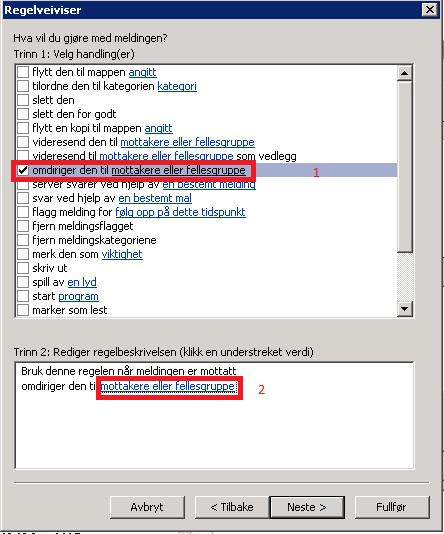 Så velger du «Omdiriger den til mottakere eller fellesgruppe»
