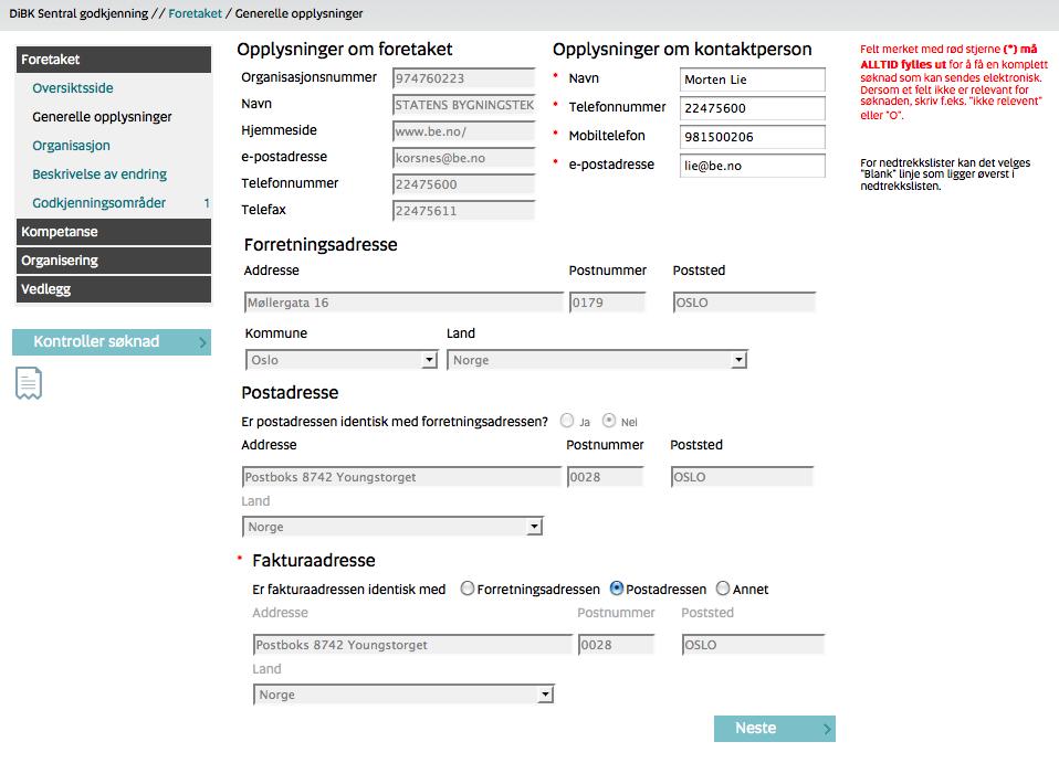 5 UTFYLLING AV SØKNAD Etter at du har logget inn, åpnet en eksisterende søknad eller valgt søknad og klikket på Neste - knappen kommer du til selve utfyllingen av søknaden. 5.