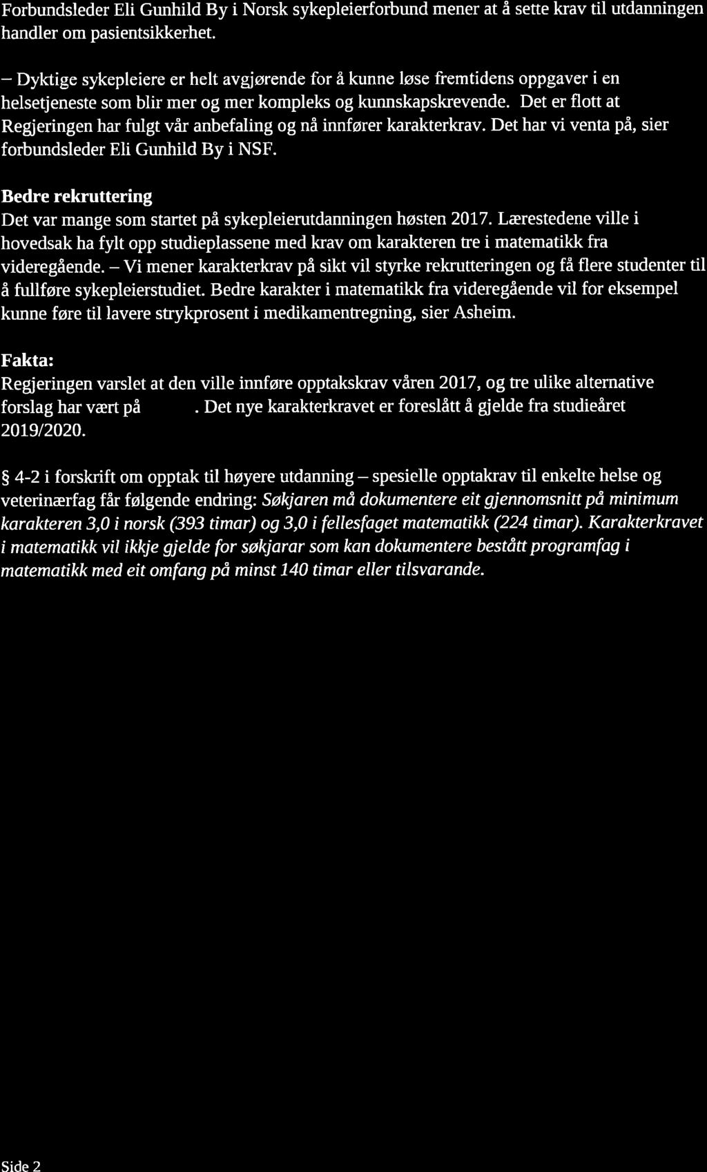 Forbundsleder Eli Gunhild By i Norsk sykepleierforbund mener at å sette krav til utdanningen handler om pasientsikkerhet.