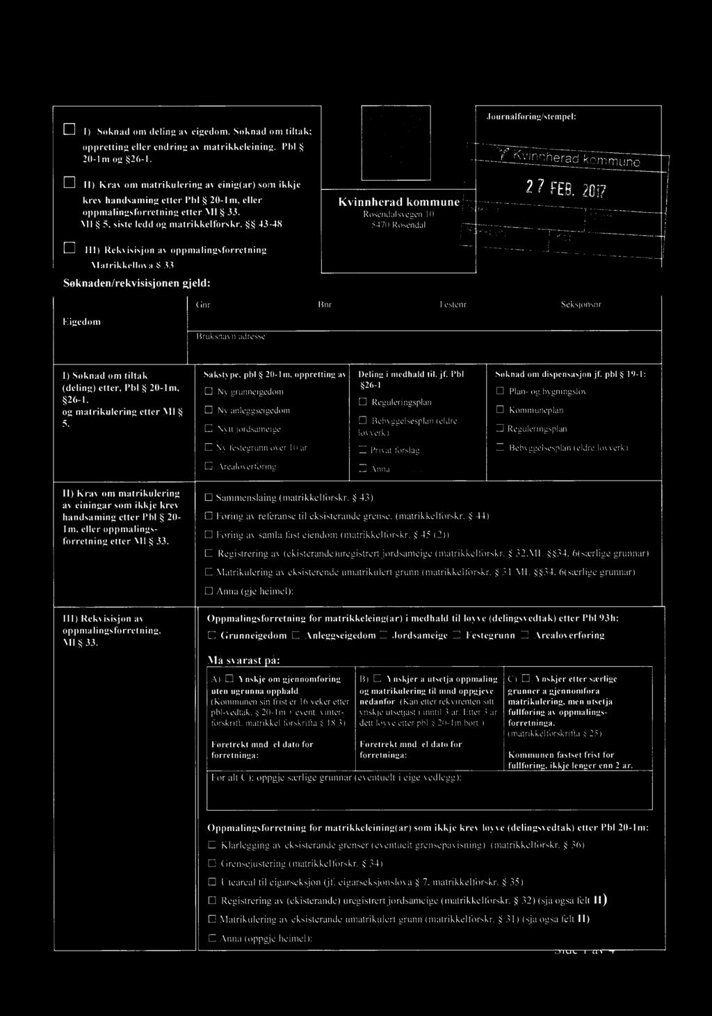 43-48 Kvinnherad kommunef7_ ; L ' Journalføring/stempel: Rosendalsvegen l0» iks 3 5470 Rosendal SE ksdah C \.i Y Kvinnherad kommune 27 FEB.