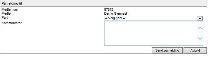 Melde på nytt parti Oversikt over eksisterende parti(er) Ved å klikke Nytt parti, får du mulighet til å melde gymnasten på nytt parti.