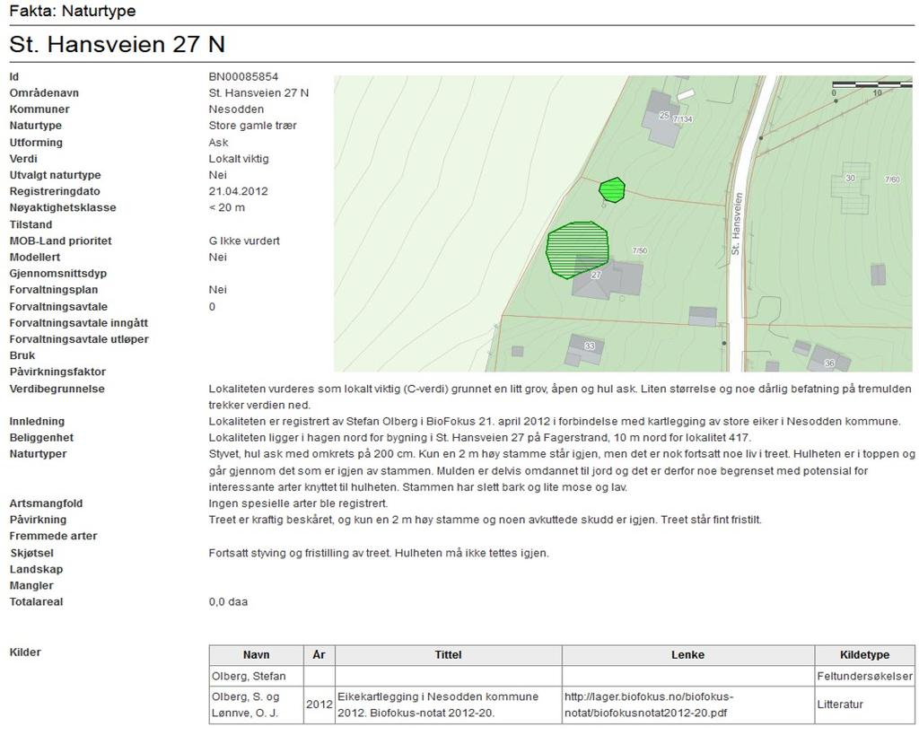 5. KILDER Skriftlige kilder Direktoratet for naturforvaltning, 2007. Kartlegging av naturtyper - Verdisetting av biologisk mangfold. DN-håndbok 13, 2.utgave 2007. Gederaas, L., Moen, T.L., Skjelseth, S.