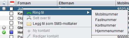 "Ring til"-funksjon "Ring til"-funksjon (høyreklikk på mottaker og velg "Ring Til") vil vise Mobilnummer, Fastnummer, Kortnummer og Hjemmenummer