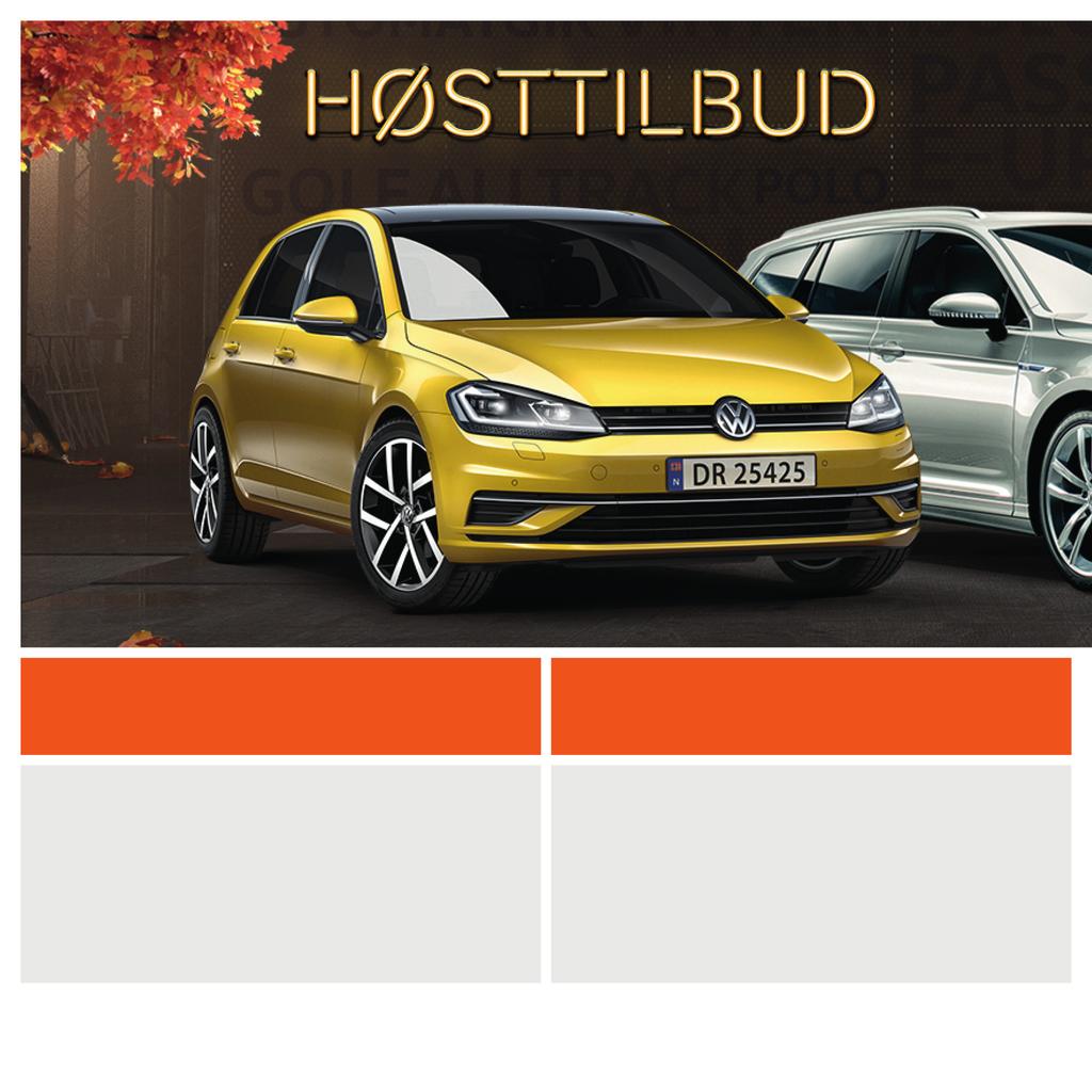 Fra 1,99%* rente Vinterhjul inkludert! Passat GTE Exclusive fra kr 499.900,-*** Spar kr 20.900,- e-golf fra kr 310.900,- *** Fra kr 3.490,-** pr. mnd.