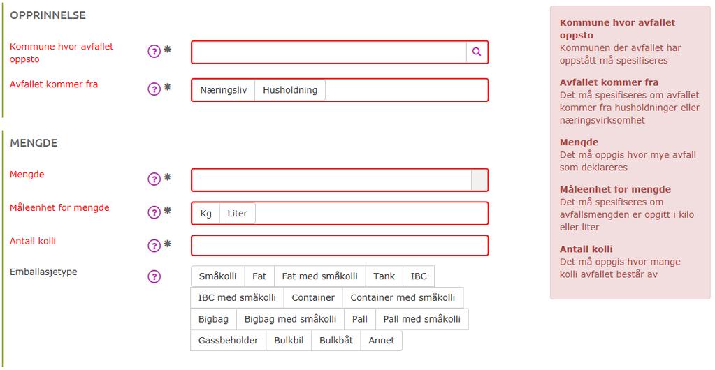 Kontroller skjema I bunn av hver side i deklarasjonsskjema finner du knapp for å kontrollere skjema. Da kontrolleres alle sidene i skjema og du blir tatt til oppsummeringssiden.