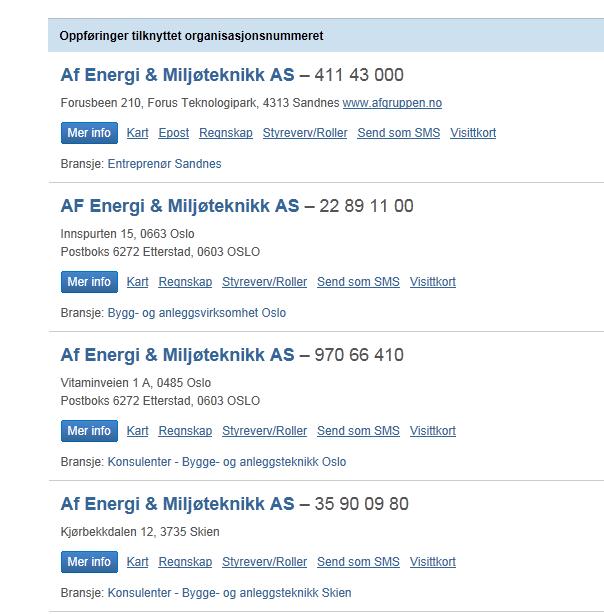 Søk på dette nummeret i telefonkatalogen gir treff på et firma med denne adressen i Skien.