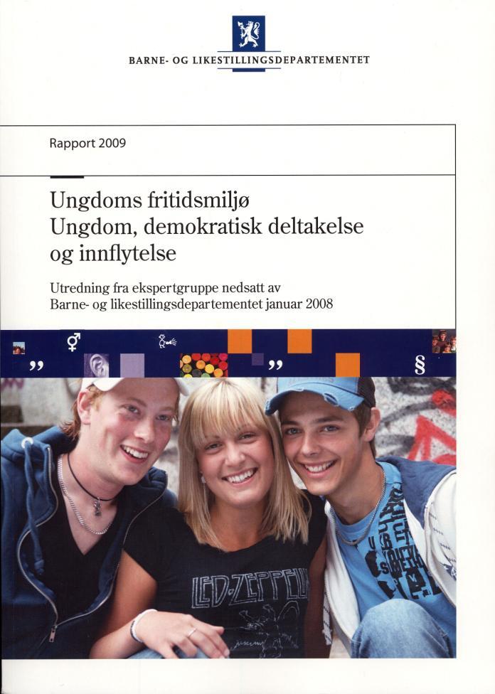 Bruk både ungdom og unge vokse! Bruk også uformelle dialogformer!