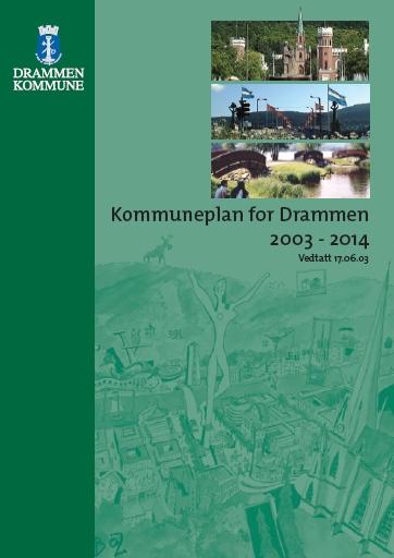 Kommuneplan Drammen 2003-2014 Fokus på byakse, elvepark Høyskole, kultur og kunnskapsnæring