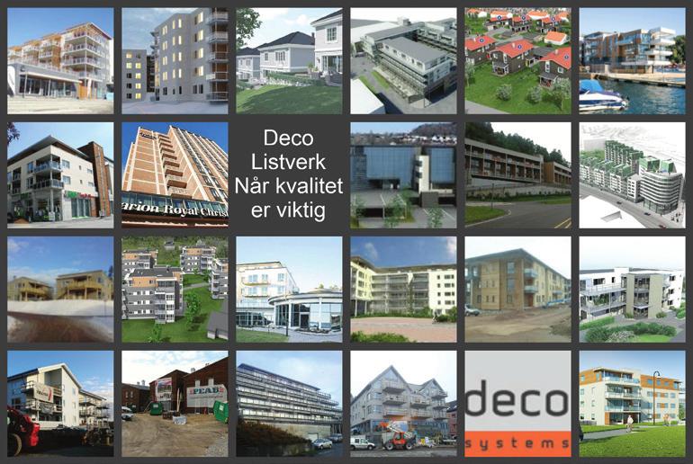 .. Velger du listverk fra Deco Systems kan du være trygg på at du har gjort et godt valg!