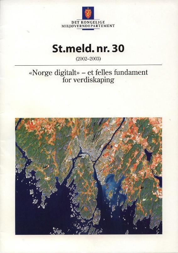 Geodata bakteppe 2003 Stortingsmelding om Norge digitalt 2007 Inspiredirektivet og prinsippene 1.