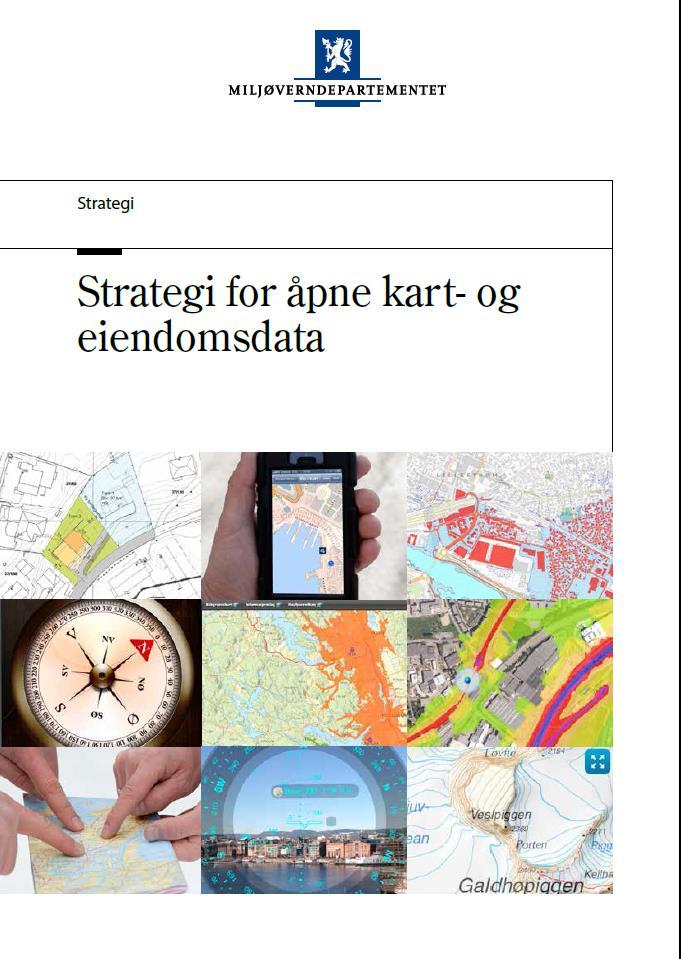 Geodata strategi for åpne kart- og eiendomsdata 2013 Administrative grenser, vegdata med