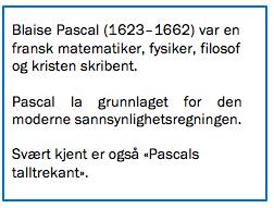 Oppgave 7 (3 poeng) Nettkode: E 4BNA Vi kaster 2 terninger.