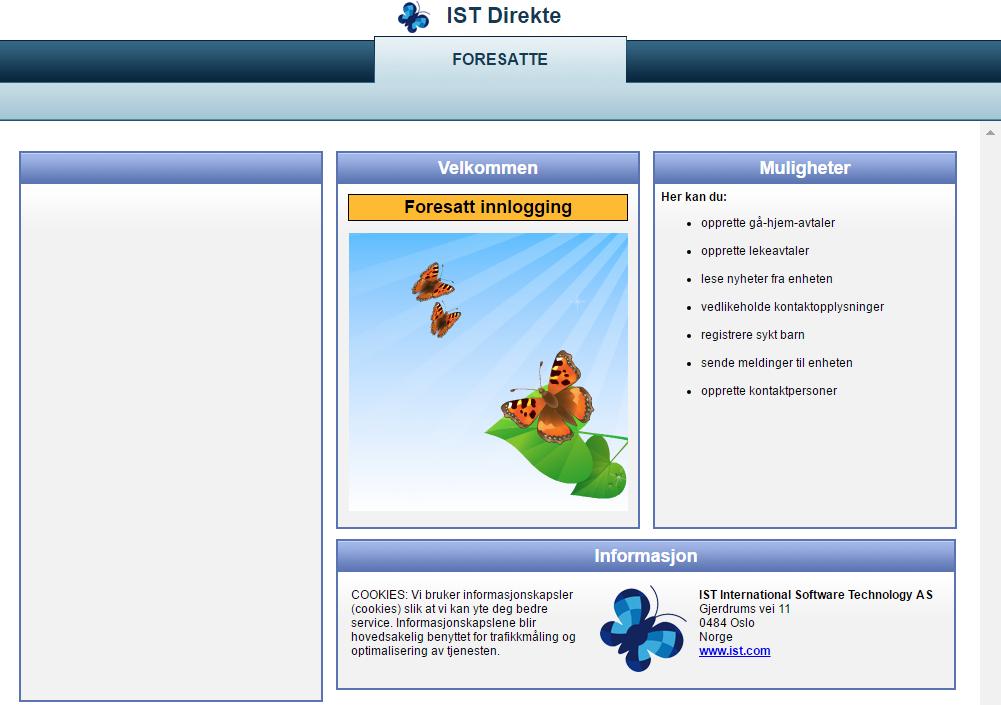 IST Direkte for Foresatte IST Direkte er et kommunikasjonsverktøy mellom foresatte og personale.