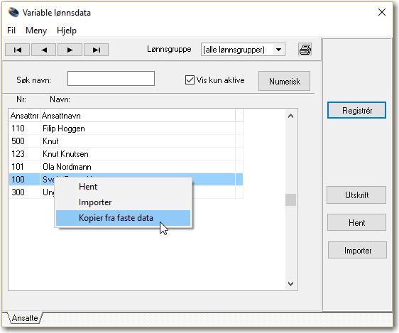 Tips under variable lønnsdata Du kan kopiere faste data inn på variable data. Dette er for eksempel aktuelt når feriepenger skal kjøres og noen av de faste dataene skal være med i tillegg.