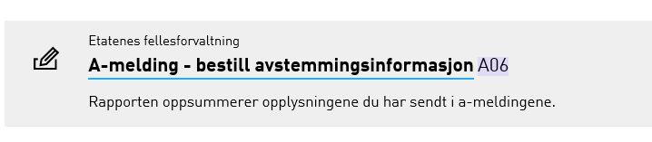 Avstemming Altinn I Altinn kan du bestille et avstemmingsskjema for valgt(e) kalendermåneder.