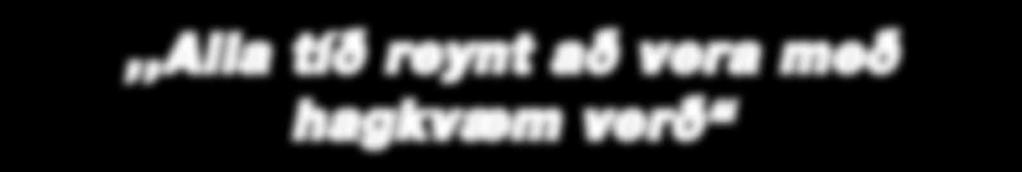 Þrátt fyr ir það hef ur rekst ur inn geng ið vel að sögn Guð mund ar Reykja lín, fram kvæmda stjóra.