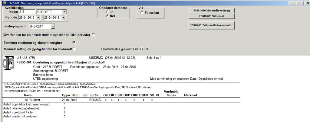 OVERFØRING TIL PROTOKOLL 3.1 Rutine FS655.001 Overføring av oppnådd kvalifikasjon til protokoll Plassering: Modul Kvalifikasjon Rutiner FS655.