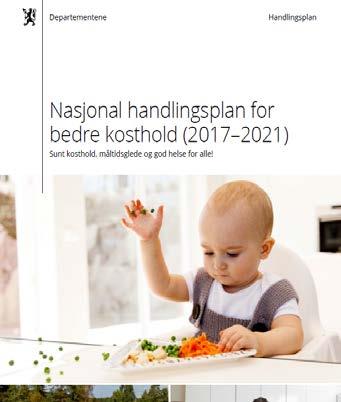 Handlingsplanen for bedre kosthold 1. Måltidsglede og sunt kosthold 2.