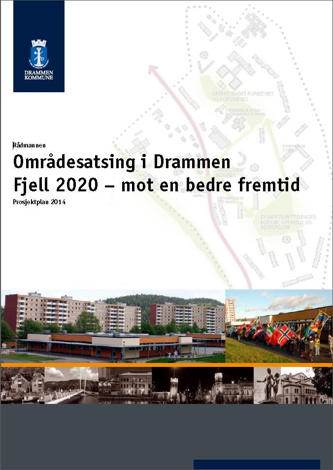 Rådmannen Områdesatsing i Drammen Fjell 2020 mot en bedre fremtid