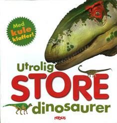 Faktabok UTROLIG STORE DINOSAURER Stor faktabok med flotte illustrasjoner og mange fakta om noen av de største dinosaurene som noen gang har levd.
