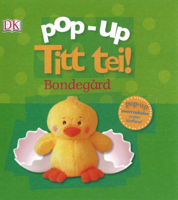 Pekebøker med pop-up Titt tei! Bondegård Titt tei!