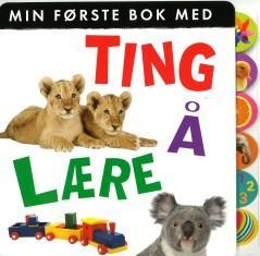 Fotografiske pekebøker Min første bok med TING Å SE * TING Å LÆRE Pekebøker med herlige bilder som lærer barna nye ord og begreper.