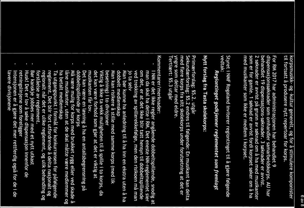 korpsmusikk- og -kuttur generelt, og for å stimulere komponister til fortsatt å produsere nytt repertoar for korps.