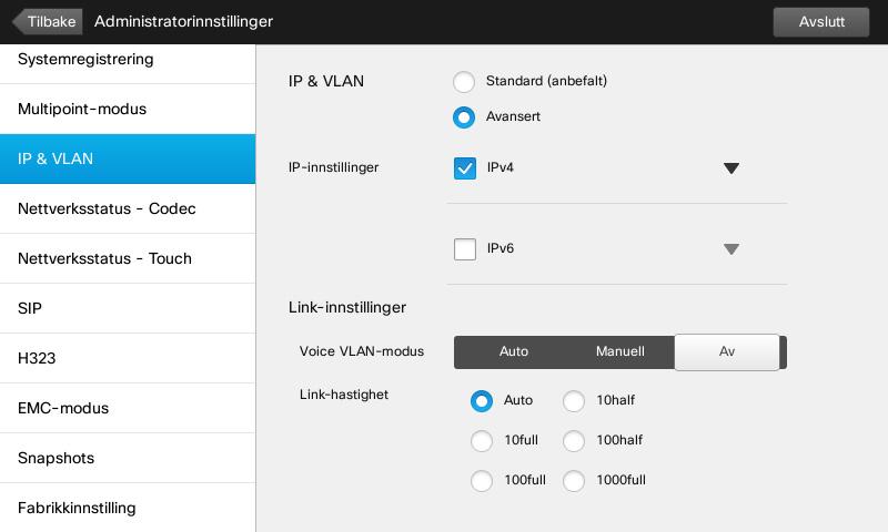 67 Innstillinger Administratorinnstillinger IP & VLAN Om IP-innstillingene For å avslutte Administratorinnstillinger trykker du på Tilbake. For å gå helt ut av Innstillinger trykker du på Avslutt.