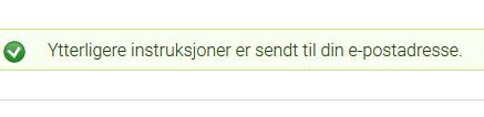 Passord Skriv inn passord. Hvis du ikke husker passordet, klikk på Bestill nytt passord.